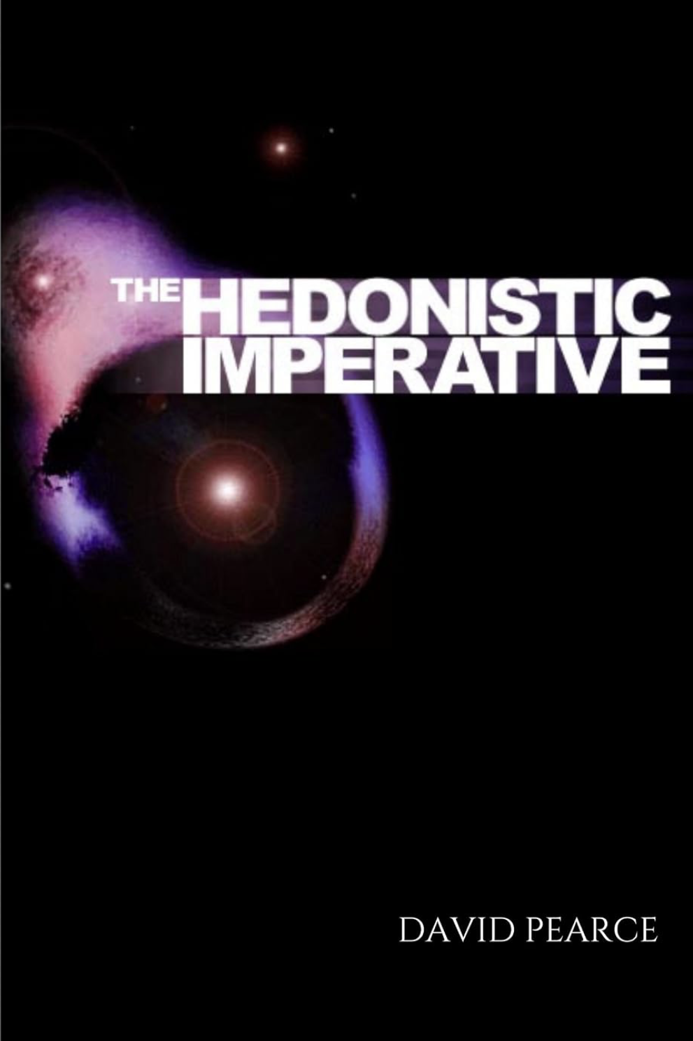 The Hedonistic Imperative by David Pearce