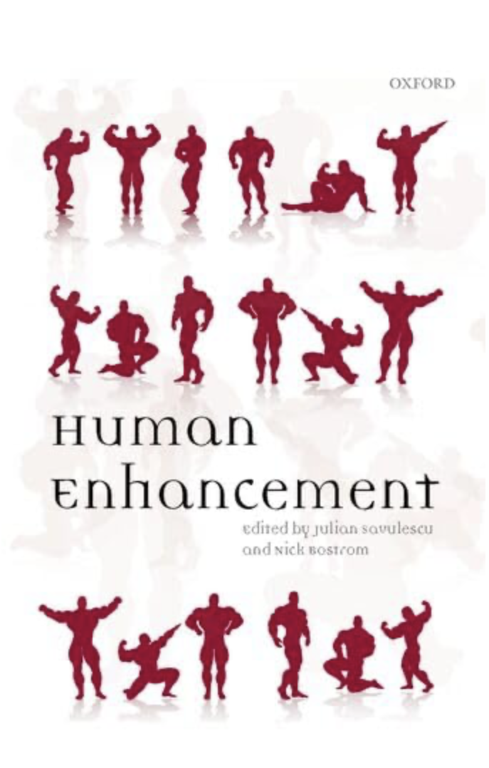 Human Enhancement by Savulescu & Bostrom
